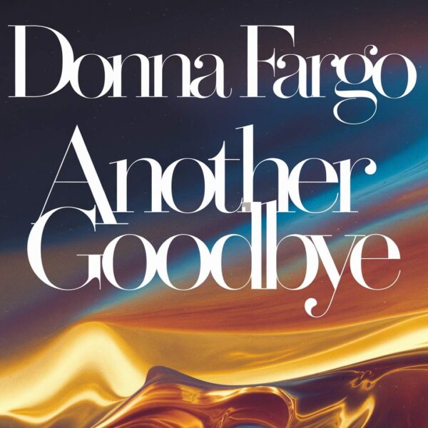Donna Fargo - Another Goodbye