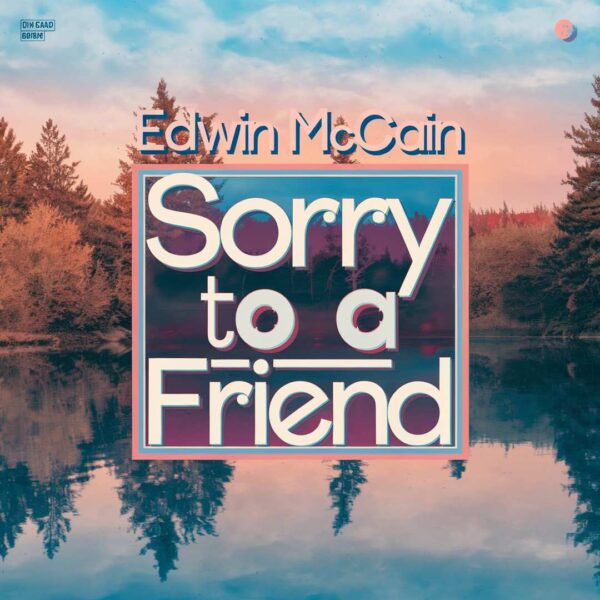 Edwin McCain - Sorry to a Friend