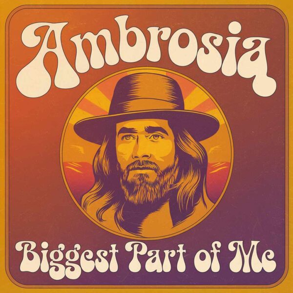 Ambrosia - Biggest Part Of Me