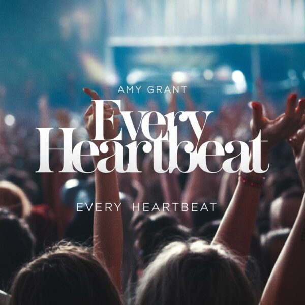 Amy Grant - Every Heartbeat