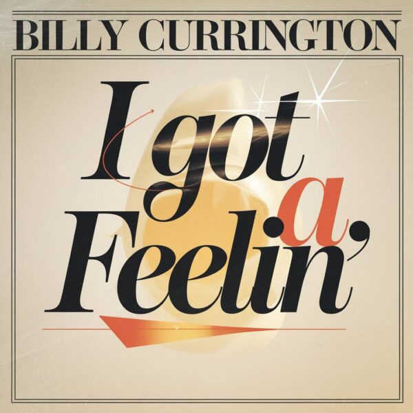 Billy Currington - I Got A Feelin'