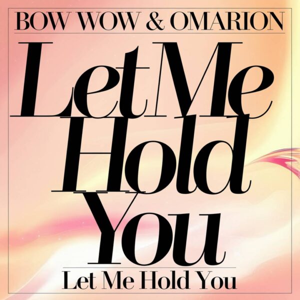 Bow Wow - Let Me Hold You