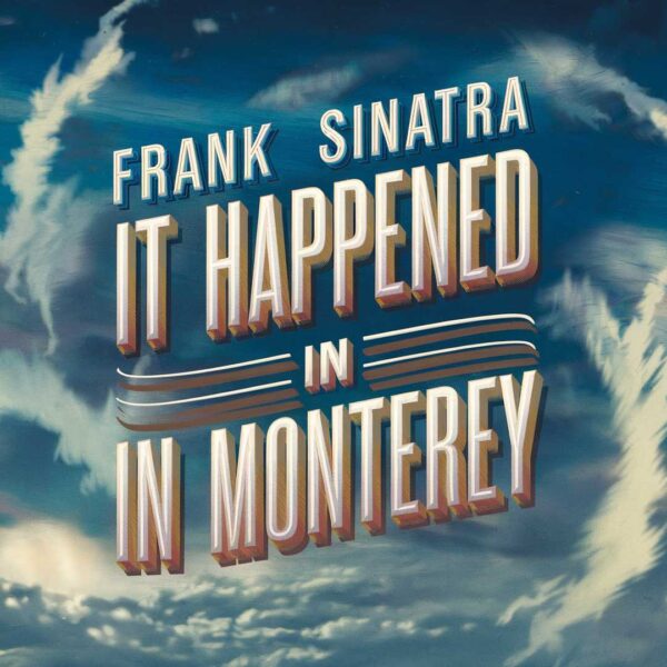 Frank Sinatra - It Happened In Monterey