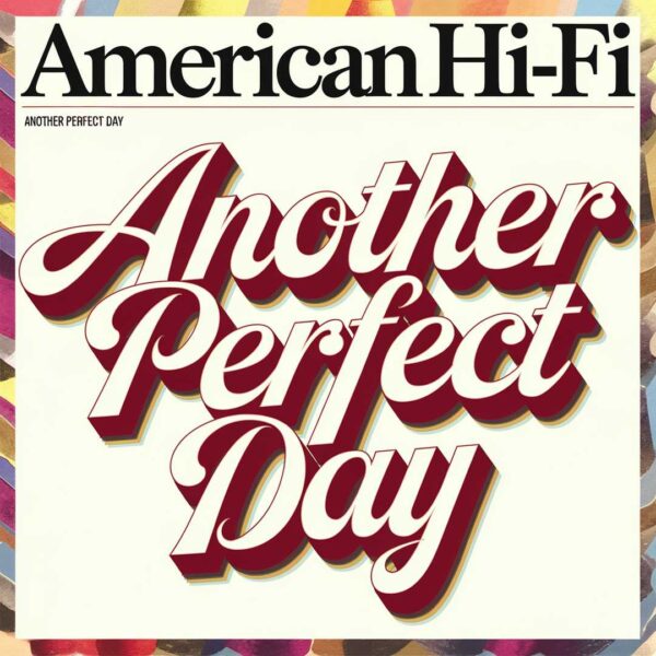 American Hi-Fi - Another Perfect Day