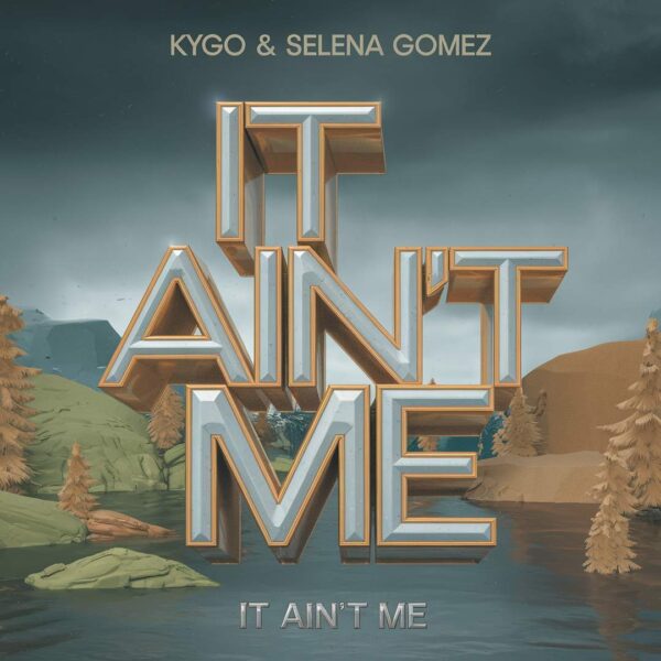 Kygo - It Ain't Me