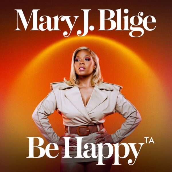 Mary J Blige - Be Happy