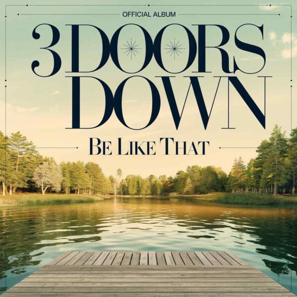3 Doors Down - Be Like That