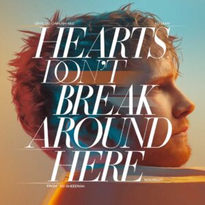 SF1118455 – Ed Sheeran – Hearts Don’t Break Around Here