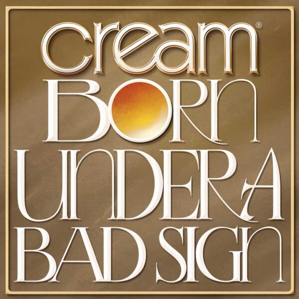 Cream - Born Under A Bad Sign