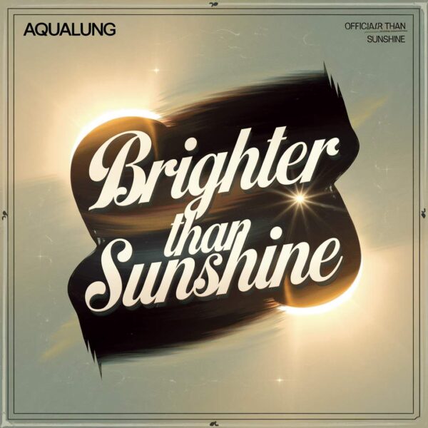 Aqualung - Brighter Than Sunshine
