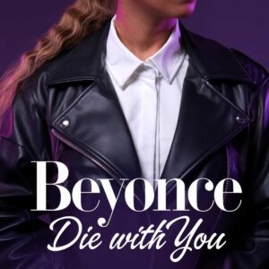 SF1118503 – Beyonce – Die With You