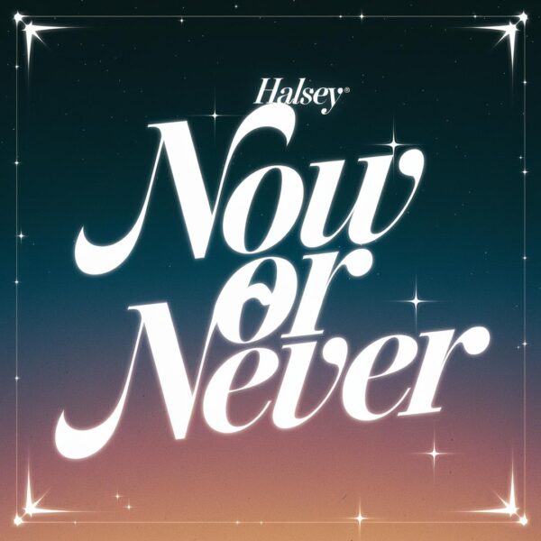Halsey - Now or Never