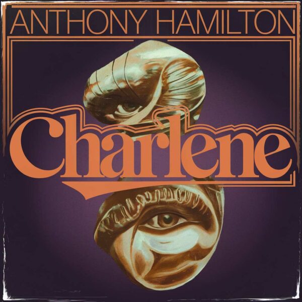 Anthony Hamilton - Charlene