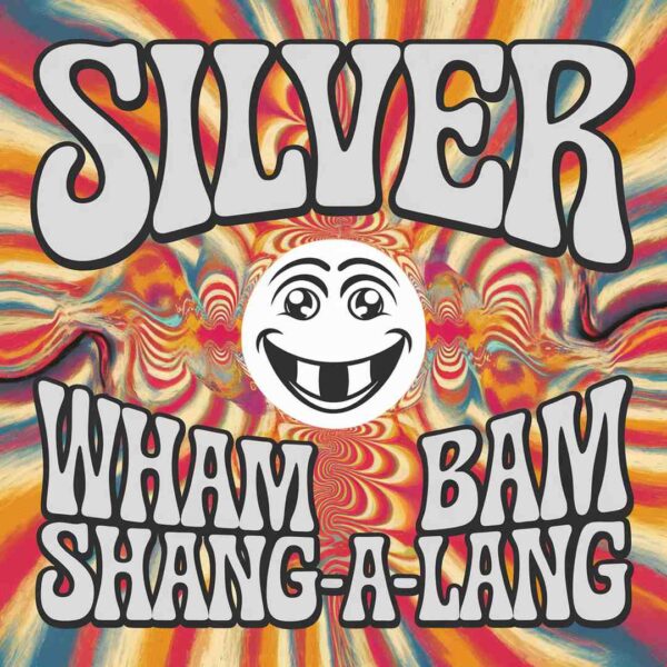 Silver - Wham Bam Shang-A-Lang