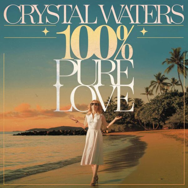 Crystal Waters - 100% Pure Love