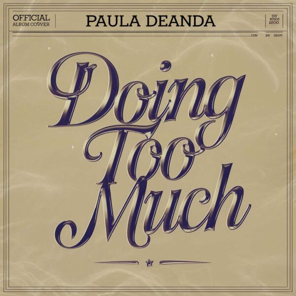 Paula DeAnda - Doing Too Much