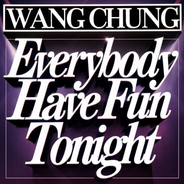 Wang Chung - Everybody Have Fun Tonight