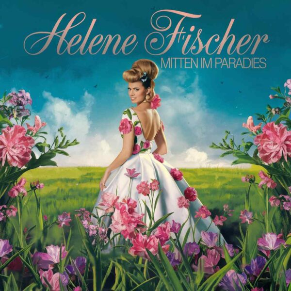 Helene Fischer - Mitten Im Paradies