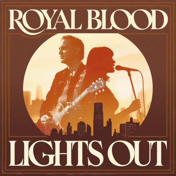 Royal Blood - Lights Out