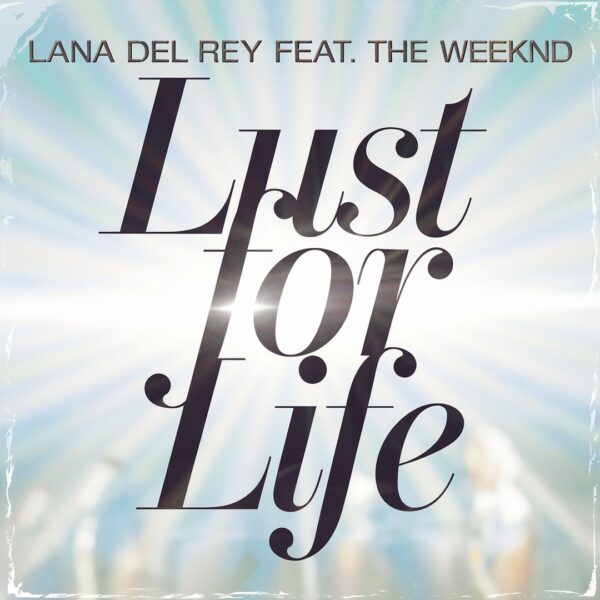 Lana Del Rey - Lust For Life
