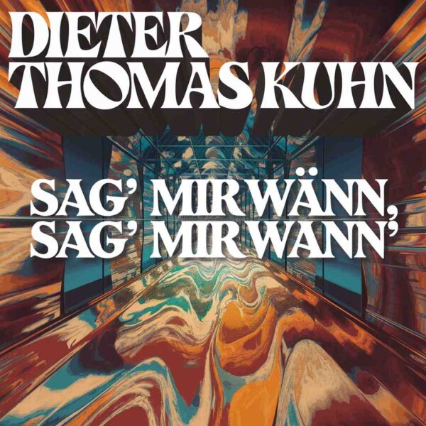 Dieter Thomas Kuhn - Sag' mir quando, sag' mir wann