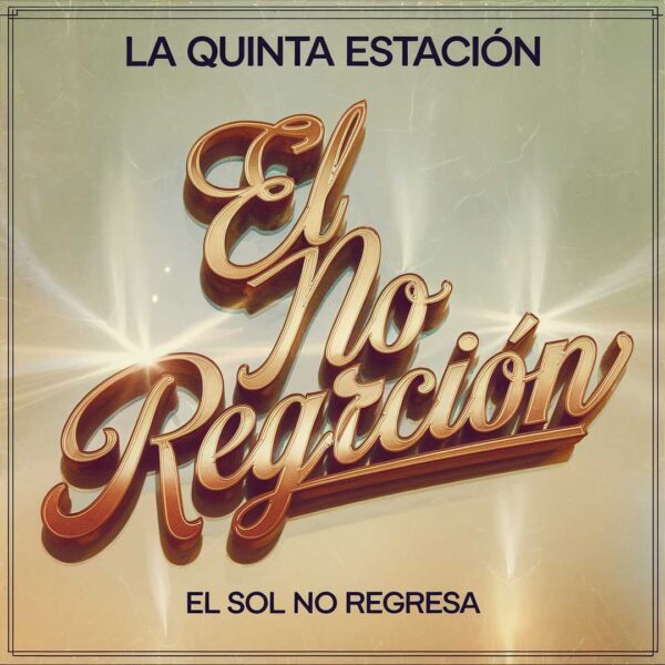 La Quinta Estacion - El Sol No Regresa