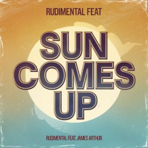 SF1118941 – Rudimental Feat. James Arthur – Sun Comes Up