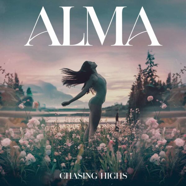 Alma - Chasing Highs