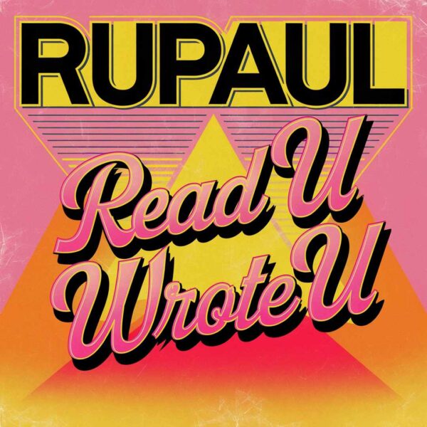 RuPaul - Read U Wrote U
