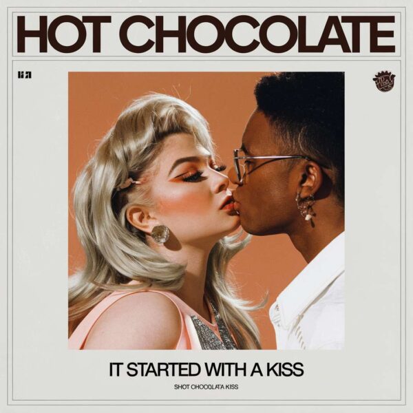 Hot Chocolate - It Started With A Kiss