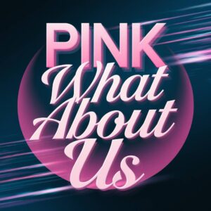 SF1119032 – Pink – What About Us
