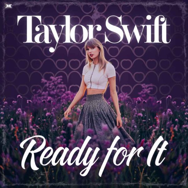 Taylor Swift - Ready For It