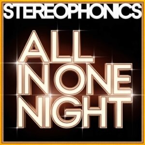 SF1119081 – Stereophonics – All In One Night