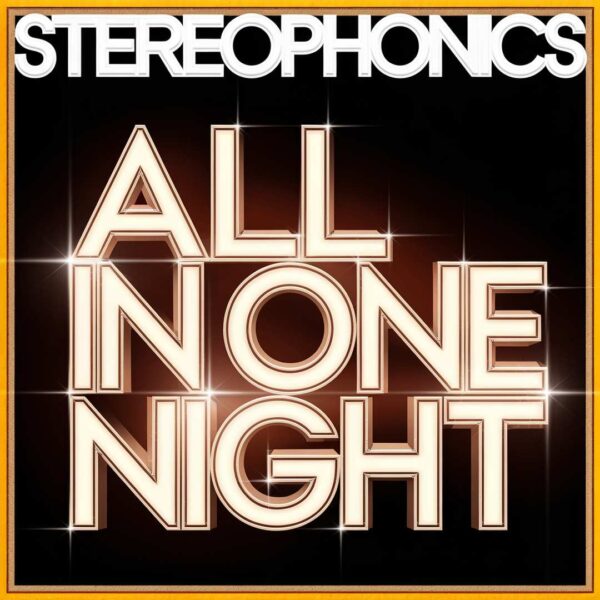 Stereophonics - All In One Night
