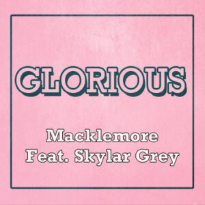 SF1119095 – Macklemore Feat. Skylar Grey – Glorious