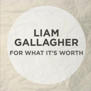 SF1119099-Liam-Gallagher-For-What-It_s-Worth