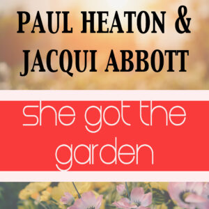 SF1119103 – Pual Heation & Jacqui Abbott – She got the garden