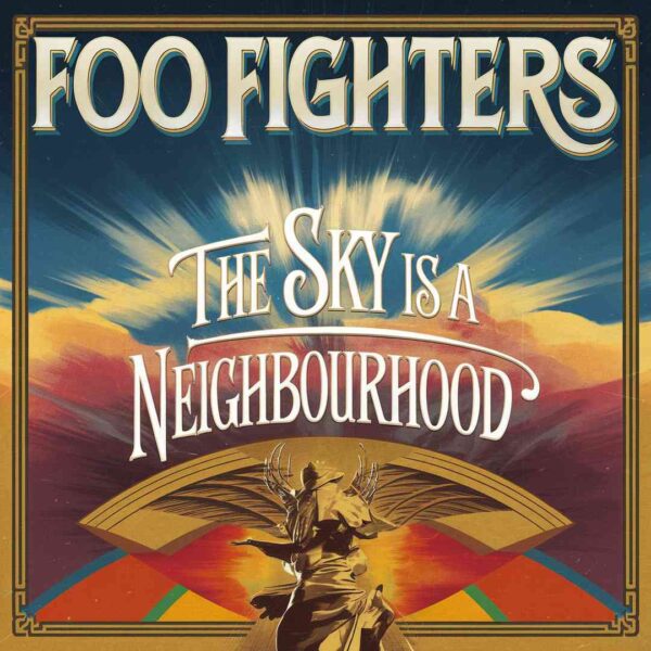 Foo Fighters - The Sky is A Neighbourhood