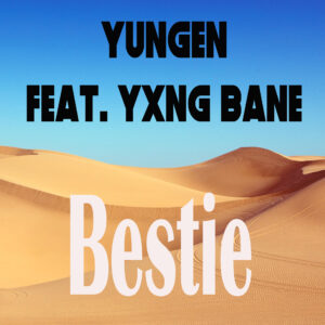 SF1119106 – Yungen Feat. Yxng Bane – Bestie