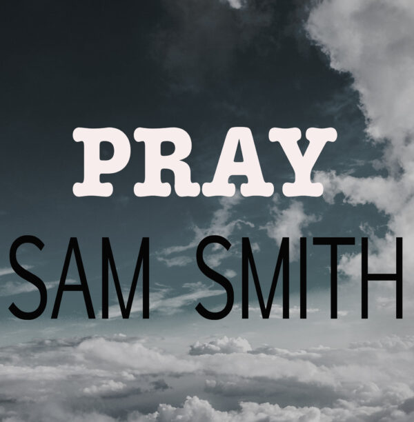 Sam Smith - Pray