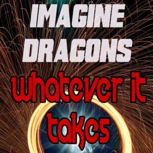 SF1119114 – Imagine Dragons – Whatever It Takes