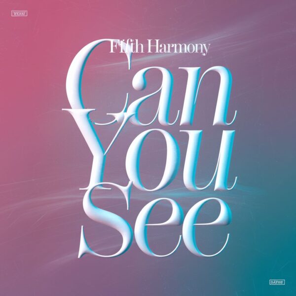 Fifth Harmony - Can You See