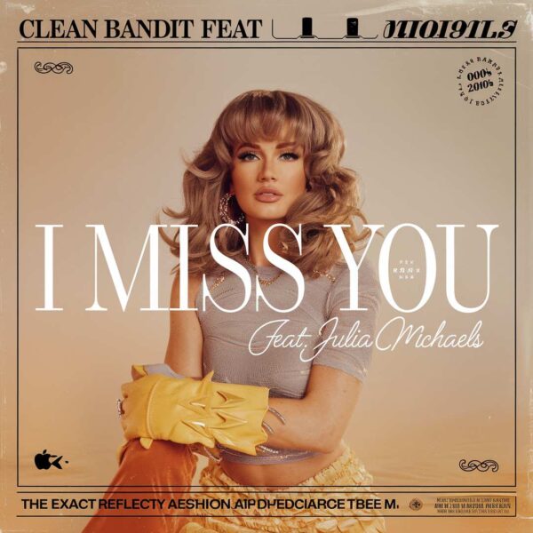 Clean Bandit - I Miss You
