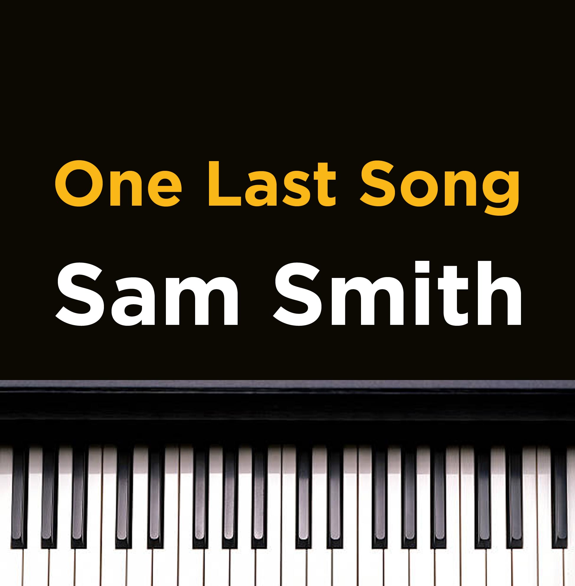 Sam Smith - One Last Song
