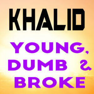 SF1119133 – Khalid – Young, Dumb & Broke