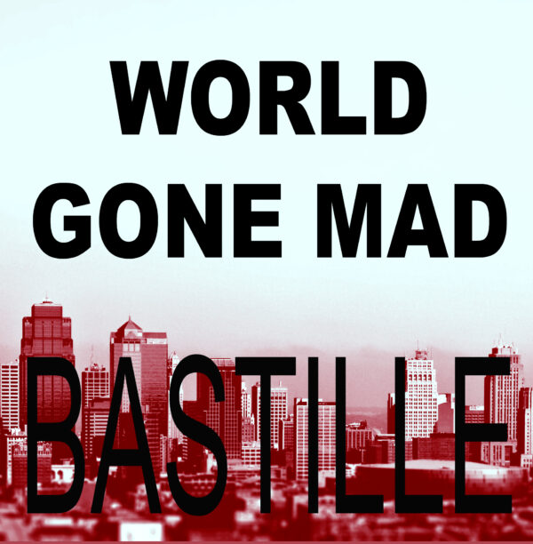 Bastille - World Gone Mad