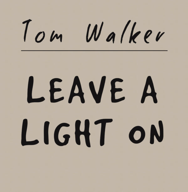 Tom Walker - Leave A Light On