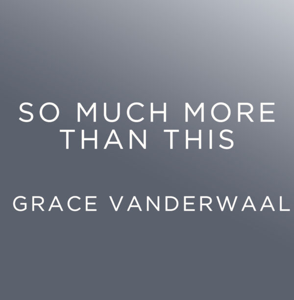 Grace VanderWaal - So Much More Than This
