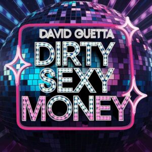 SF1119167 – David Guetta – Dirty Sexy Money