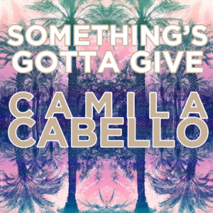 SF1119185 – Camila Cabello – Something’s Gotta Give